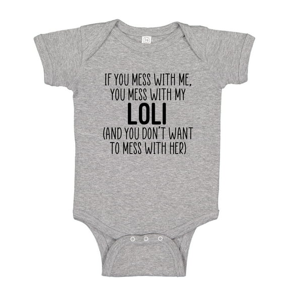 Don't Mess With My Loli Baby Bodysuit One Piece NB Athletic Heather