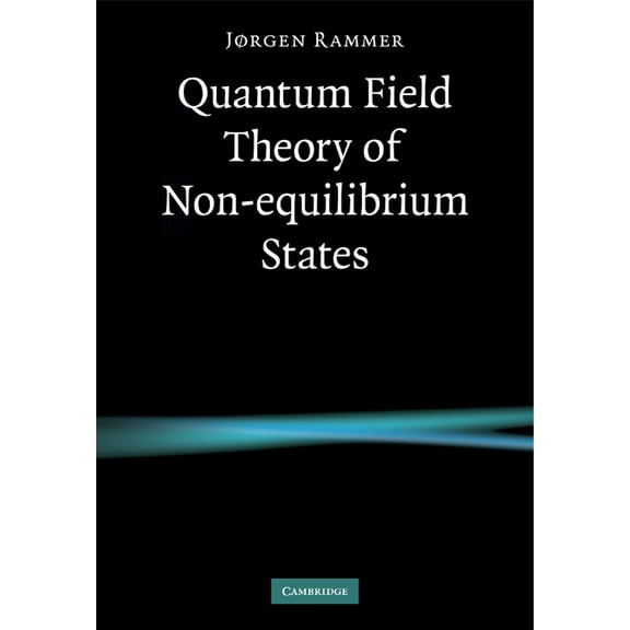 Quantum Field Theory of Non-Equilibrium States, (Paperback)