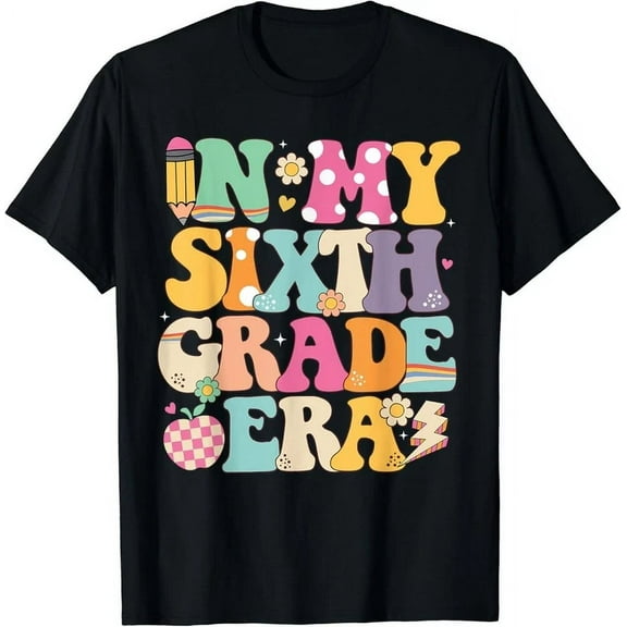 In My Sixth Grade Era Girl Back To School 6Th Grade Teacher Gift T-Shirt Unisex S-5XL Hot Trending Shirt, Vintage Birthday Gift