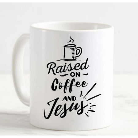 

Large Coffee Mug Raised On Coffee And Jesus Caffeine Christian Savior Bible Ceramic Coffee Mug 15 oz Funny Gifts for women or men
