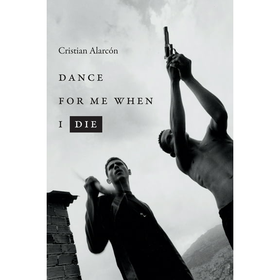 Latin America in Translation: Dance for Me When I Die (Paperback)