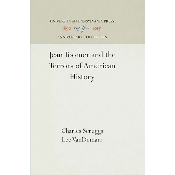 Anniversary Collection: Jean Toomer and the Terrors of American History (Hardcover)