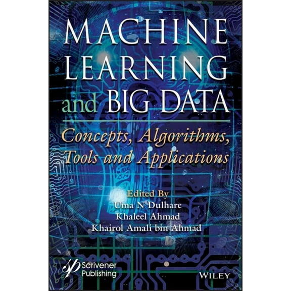 Machine Learning and Big Data: Concepts, Algorithms, Tools and Applications, (Hardcover)