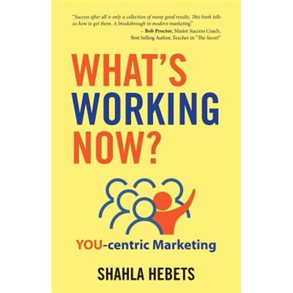 Pre-Owned What's Working Now?: YOU-centric Marketing Paperback