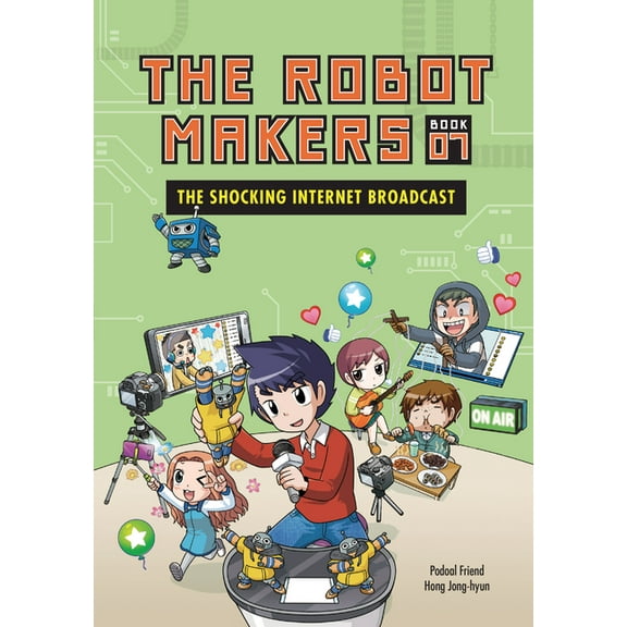 The Robot Makers The Shocking Internet Broadcast: Book 7, Book 7, (Hardcover)