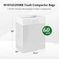 thumbnail image 2 of 60-pack W10165294RB Trash Compactor Bags - leak-proof trash compactor bags for kitchen 60-ct 15 inches - Fits 15-inch Rectangular Drawer Compactors, 2 of 8