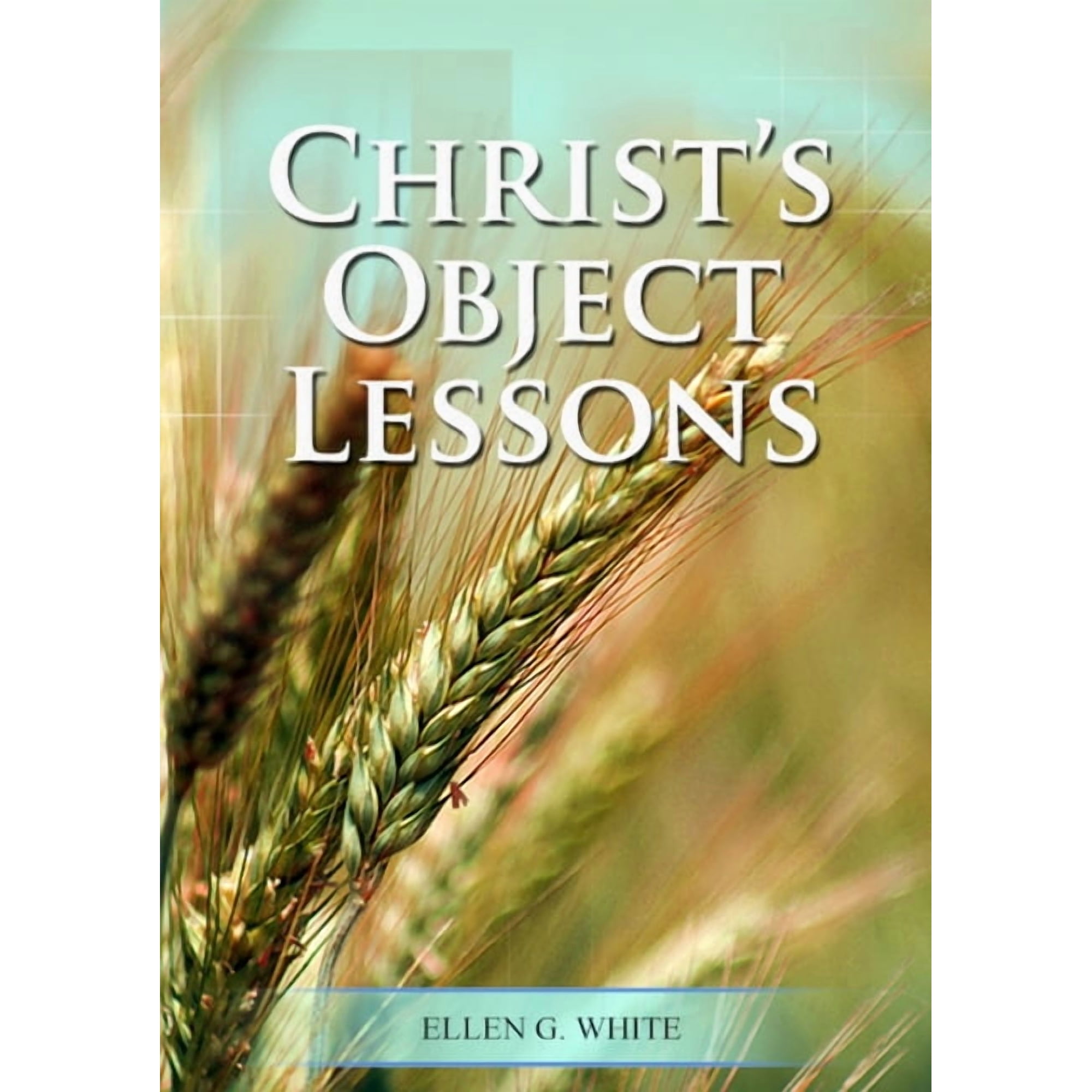Christ-Centric Books of Ellen White Christ Object Lessons: (Big Print Bound Edition) Book 2 (Paperback)