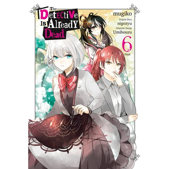 The Detective Is Already Dead (manga): The Detective Is Already Dead, Vol. 6 (manga) (Series #6) (Paperback)