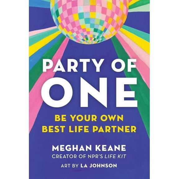 Party of One: Be Your Own Best Life Partner, (Hardcover)