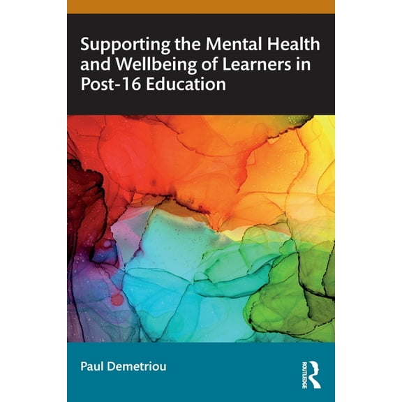 Supporting the Mental Health and Wellbeing of Learners in Post-16 Education, (Paperback)