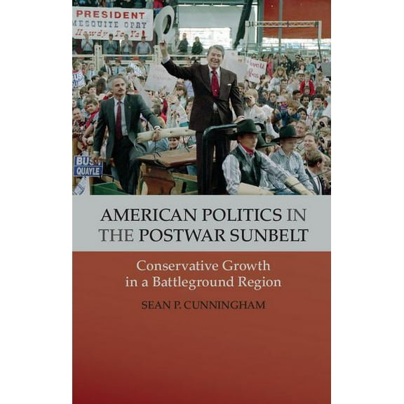 Cambridge Essential Histories American Politics in the Postwar Sunbelt, (Paperback)