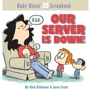 Baby Blues Scrapbook: Our Server Is Down! (Series #20) (Paperback)