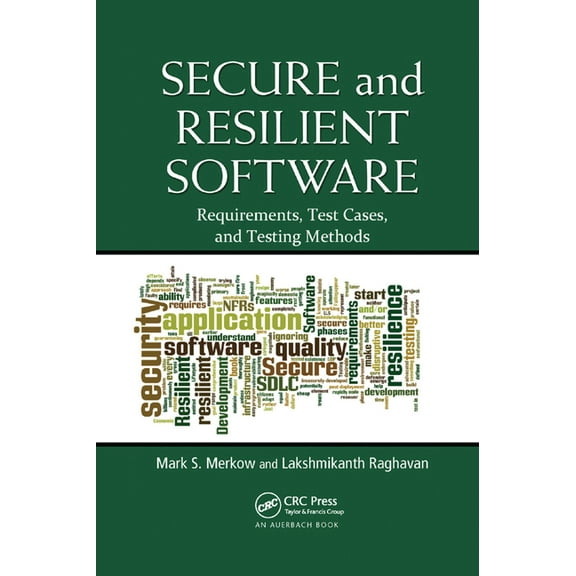 Secure and Resilient Software: Requirements, Test Cases, and Testing Methods, (Paperback)