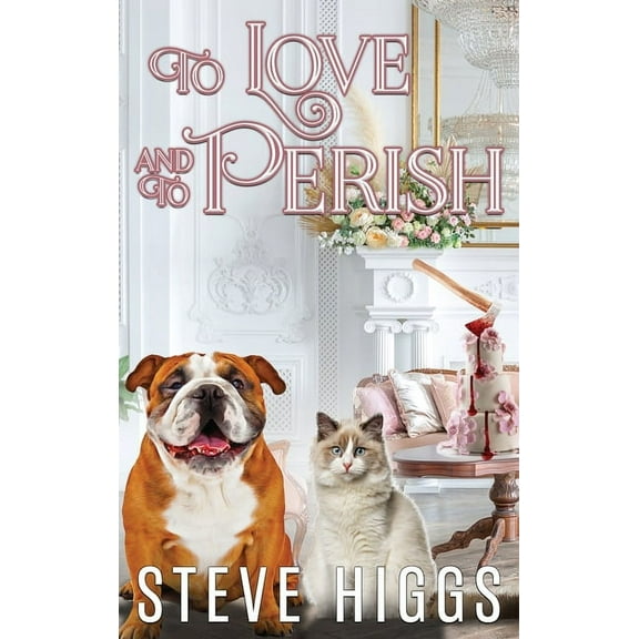 To Love and To Perish, (Hardcover)