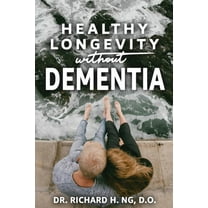 Healthy Longevity Without Dementia