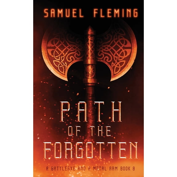Path of the Forgotten: A Modern Sword and Sorcery Serial