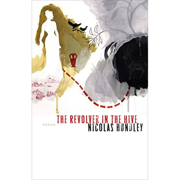 The Revolver in the Hive (Poets Out Loud)