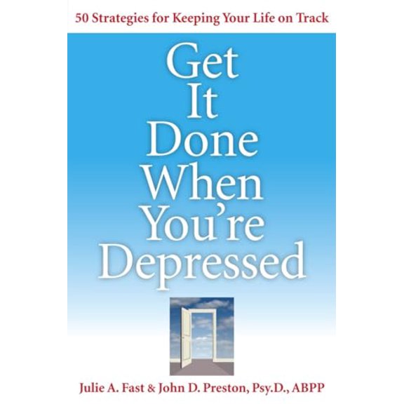 Pre-Owned Get It Done When You're Depressed: 50 Strategies for Keeping Your Life on Track (Paperback) 1592577067 9781592577064
