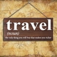 thumbnail image 3 of JennyGems Travel Sign, Travel the Only Thing You Will Buy That Makes You Richer, Travel Gifts, Travel Themed Home Accent, Travel Decoration, Made in USA, 3 of 11