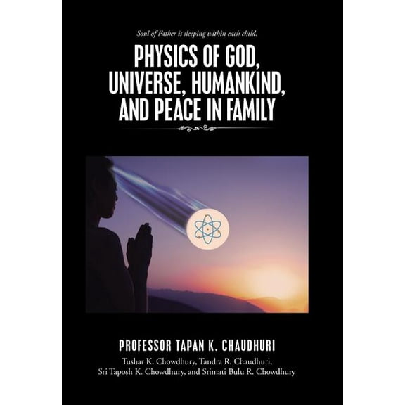 Physics of God, Universe, Humankind, and Peace in Family, (Hardcover)