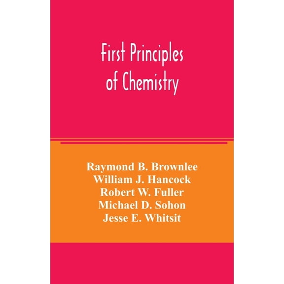 First principles of chemistry, (Paperback)