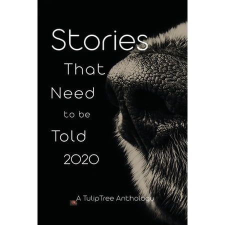 Pre-Owned Stories That Need to Be Told 2020 (Paperback) 1734969024 9781734969023