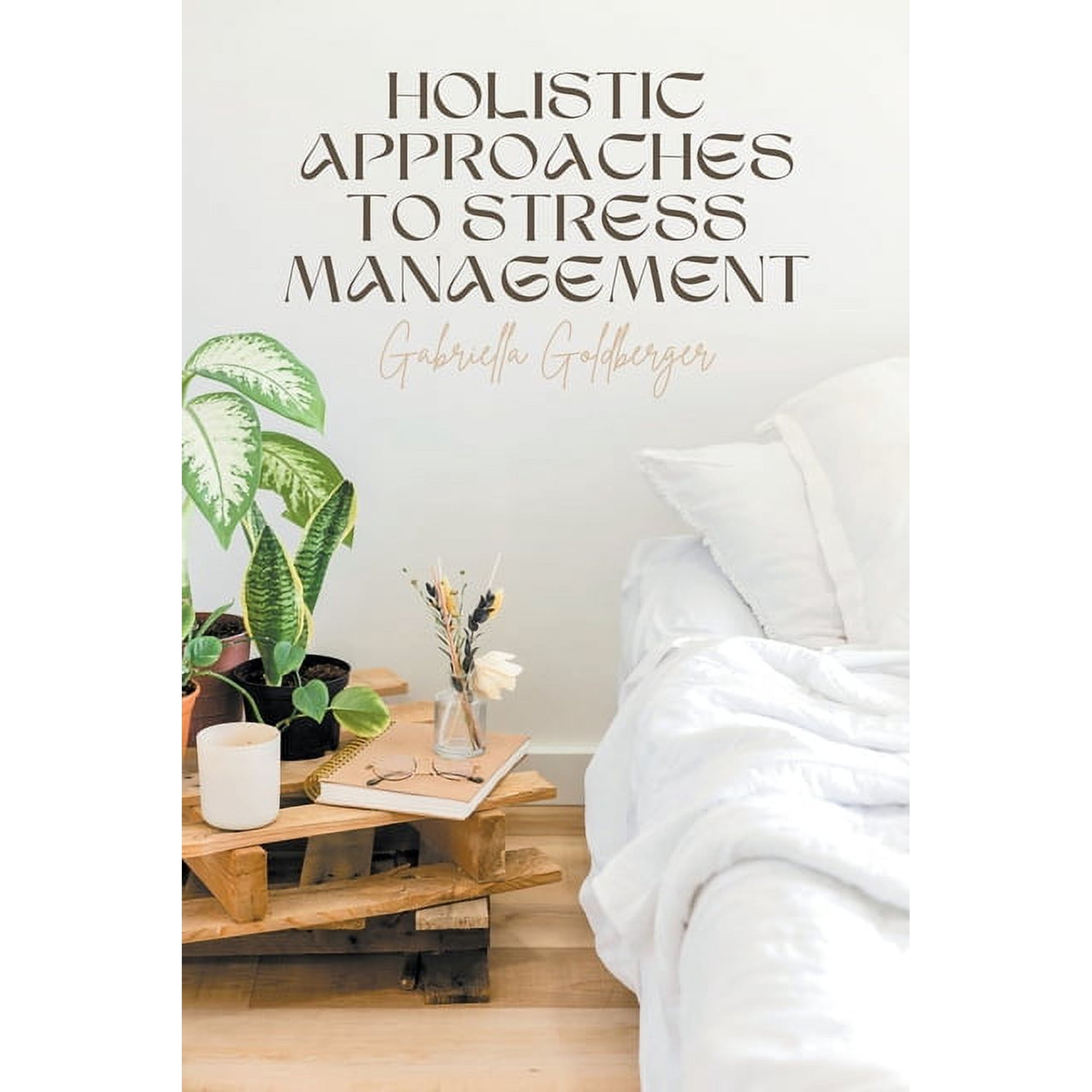 Holistic Approaches to Stress Management (Paperback)