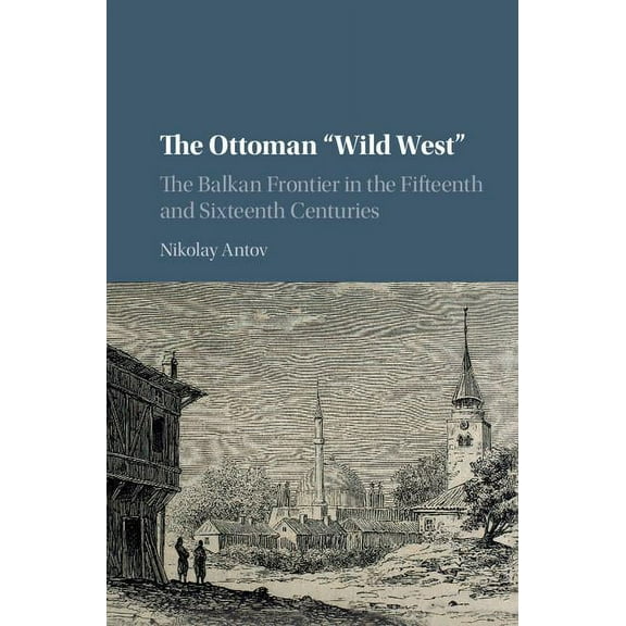The Ottoman 'Wild West', (Hardcover)