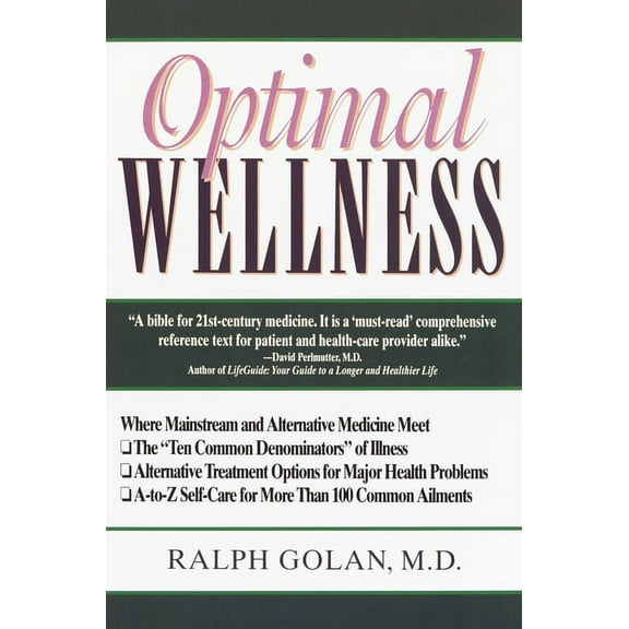 Optimal Wellness: Where Mainstream and Alternative Medicine Meet, (Paperback)