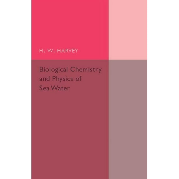 Biological Chemistry and Physics of Sea Water, (Paperback)