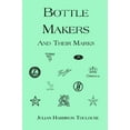 thumbnail image 1 of Bottle Makers And Their Marks, 1 of 3
