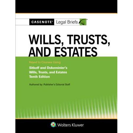 Casenote Legal Briefs For Wills Trusts And Estates Keyed