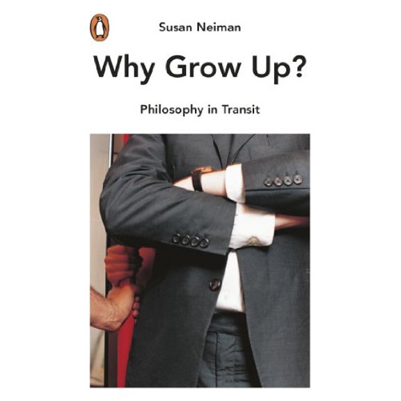 Pre-Owned Philosophy in Transit Why Grow Up?, 9780141977560, 0141977566, Paperback,
