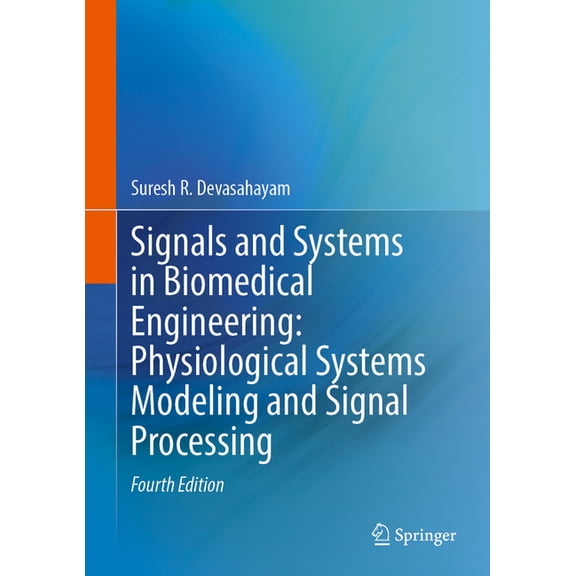 Signals and Systems in Biomedical Engineering: Physiological Systems Modeling and Signal Processing, (Hardcover)