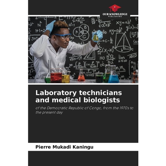 Laboratory technicians and medical biologists, (Paperback)
