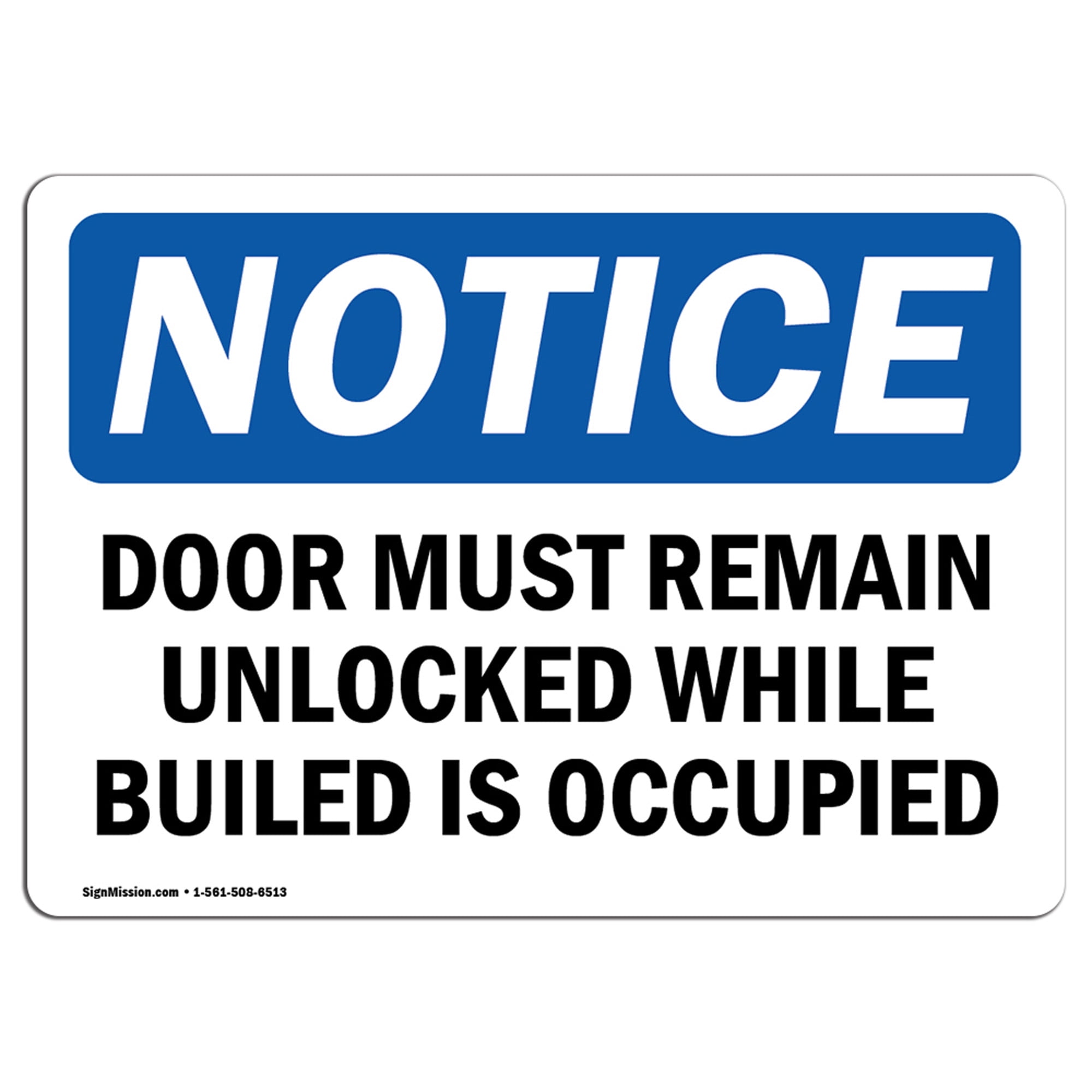 Osha Notice Door Must Remain Unlocked While Building Sign Heavy Duty Walmart Com Walmart Com