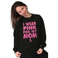 thumbnail image 4 of I Wear Pink For My Mom Breast Cancer Sweatshirt for Men or Women Brisco Brands S, 4 of 6