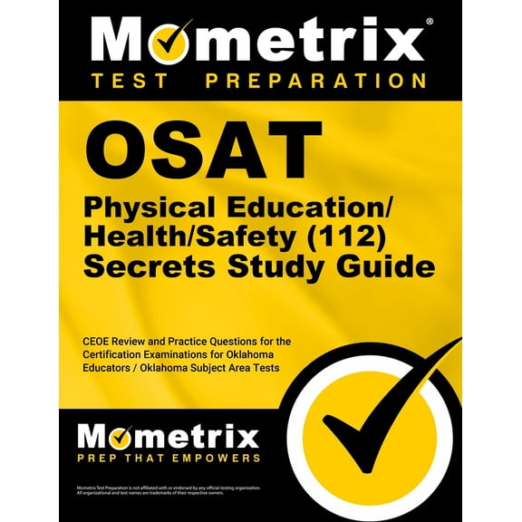 OSAT Physical Education/Health/Safety (112) Secrets Study Guide: CEOE Review and Practice Questions for the Certificatio, (Paperback)