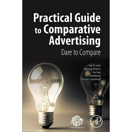 Practical Guide to Comparative Advertising : Dare to Compare (Paperback)