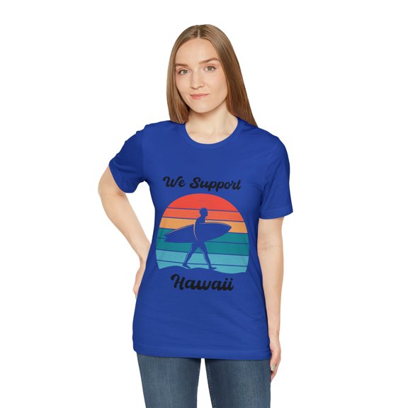 We Support Hawaii Unisex T-Shirt