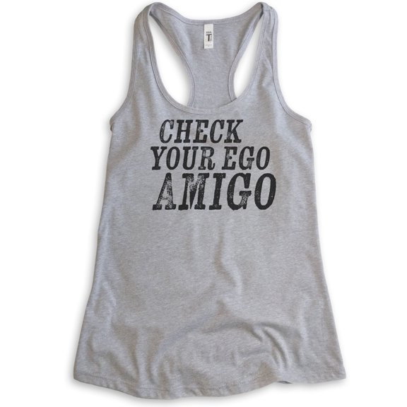 Check Your Ego Amigo Tank Top, Ladies Racerback Tank Top, Funny Tank Saying, Funny Tank Quote, Tank Quote, Heather Gray, Medium