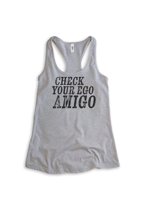 Check Your Ego Amigo Tank Top, Ladies Racerback Tank Top, Funny Tank Saying, Funny Tank Quote, Tank Quote, Heather Gray, Small