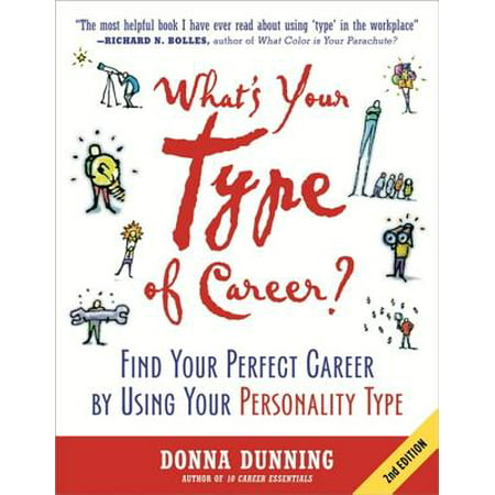 What's Your Type of Career? : Find Your Perfect Career by Using Your Personality