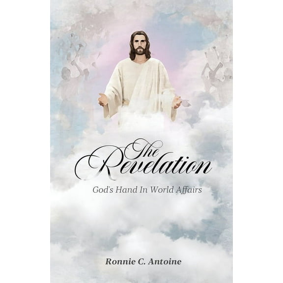 The Revelation: God's Hands in World Affairs, (Paperback)
