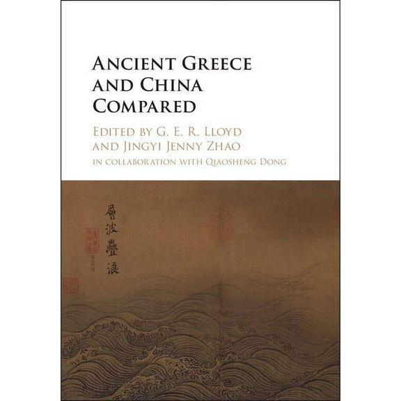 Ancient Greece and China Compared, (Hardcover)