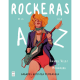 thumbnail image 1 of Libro Rockeras De La A La Z Pasta Dura, Autor Anabel Velez, Editorial Ma Non Troppo, 1 of 1