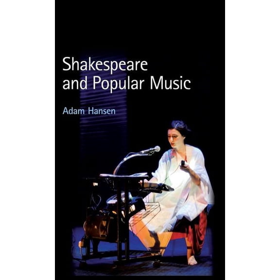 Shakespeare and Popular Music, (Hardcover)