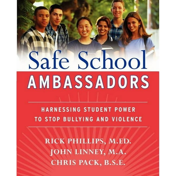 Safe School Ambassadors: Harnessing Student Power to Stop Bullying and Violence, (Paperback)