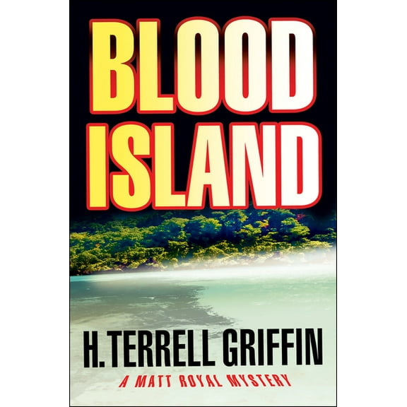 Matt Royal Mystery: Blood Island : A Matt Royal Mystery (Series #3) (Paperback)