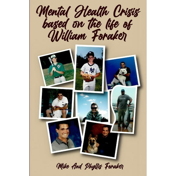 Mental Health Crisis based on the life of William Foraker, (Paperback)